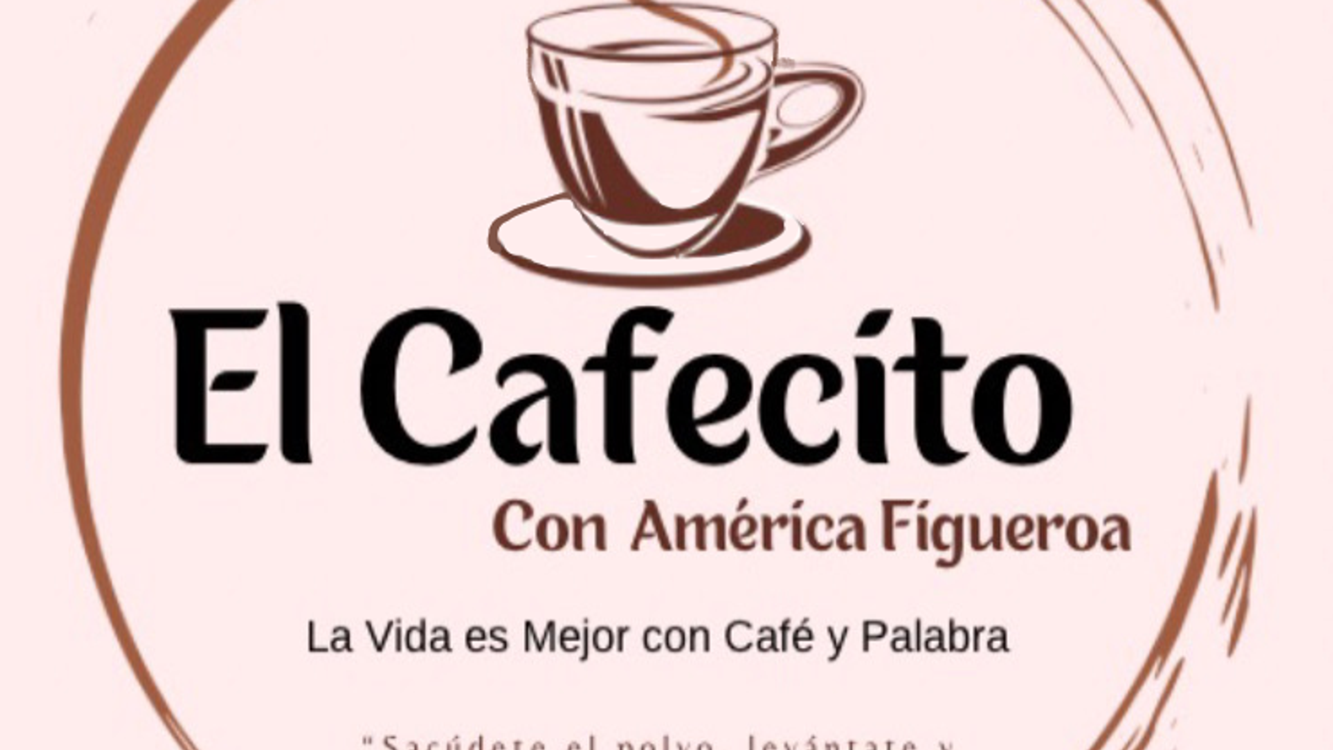 El Cafecito con America Figueroa #ElCafecitoVlog